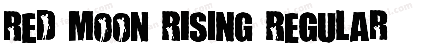 Red Moon Rising Regular字体转换